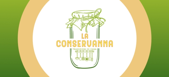 LA &quot;CONSERVANNA&quot;  - Tradizioni di casa