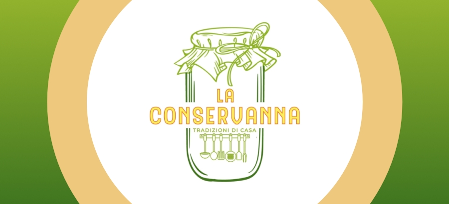 LA "CONSERVANNA"  - Tradizioni di casa